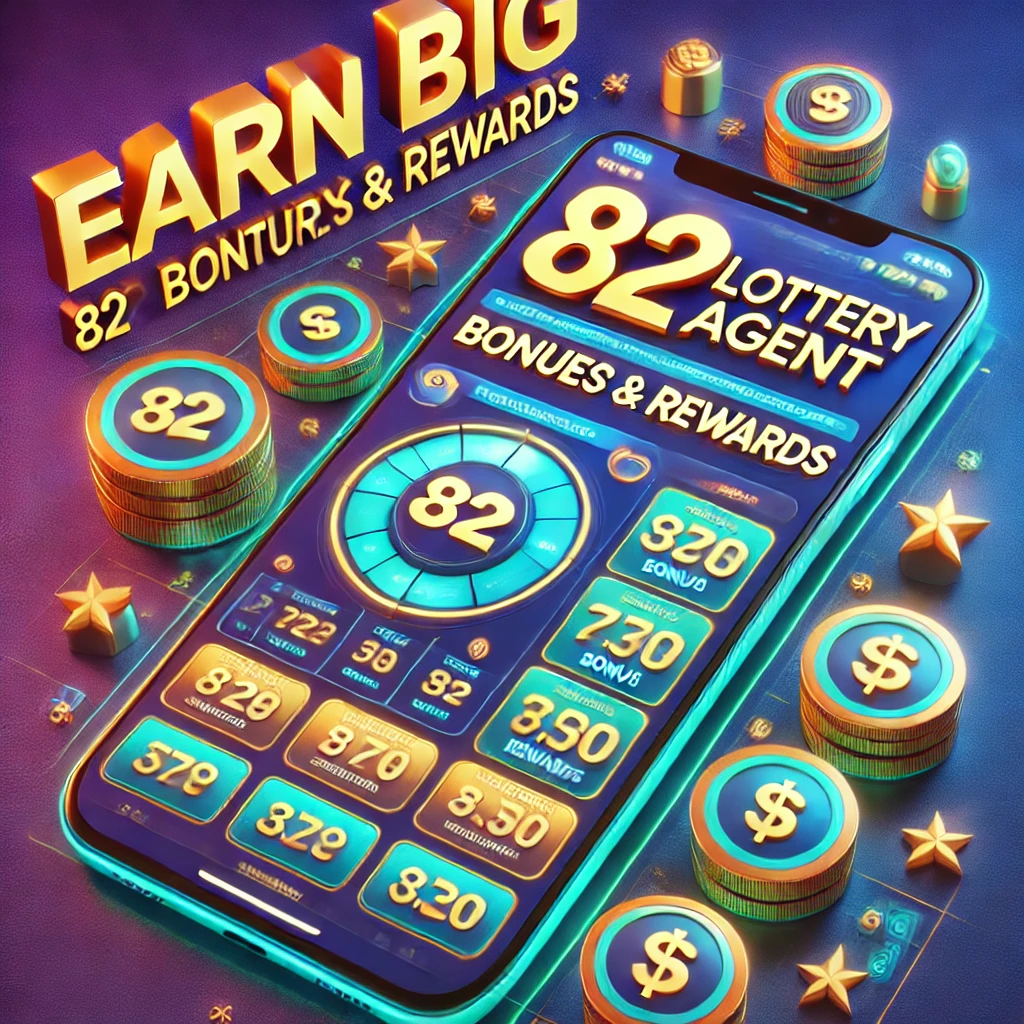 82 Lottery Agent Bonuses